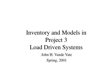 Inventory and Models in Project 3 Load Driven Systems