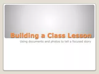 Building a Class Lesson
