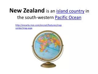 New Zealand is an island country in the south-western Pacific Ocean