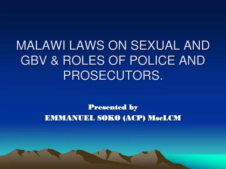 malawi laws on sexual and gbv roles of police and prosecutors