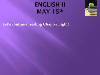 ENGLISH II MAY 15 th