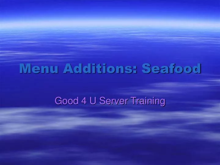 menu additions seafood