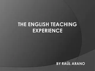 THE ENGLISH TEACHING EXPERIENCE