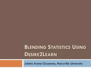 Blending Statistics Using Desire2Learn