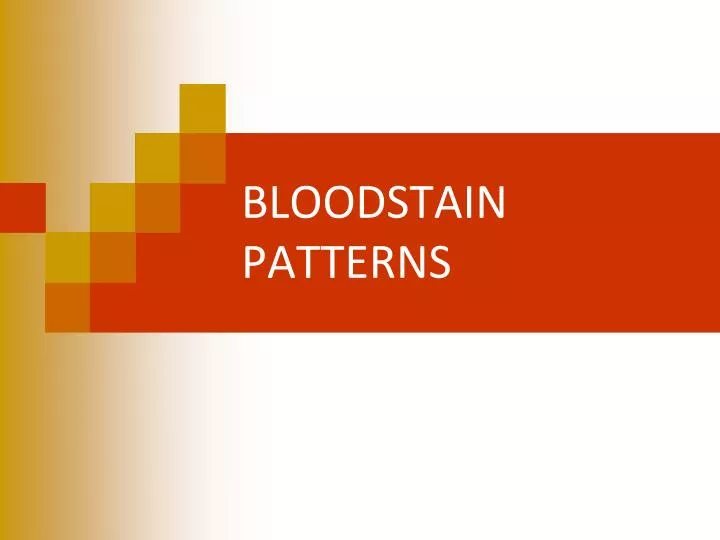 bloodstain patterns