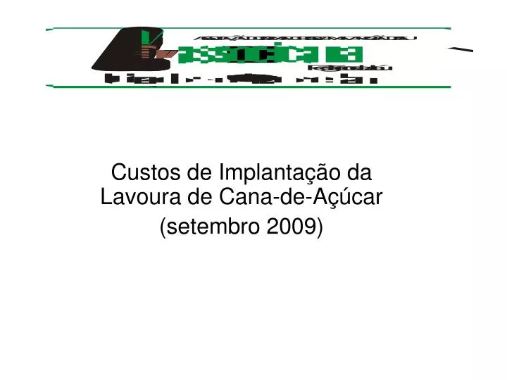 custos de implanta o da lavoura de cana de a car setembro 2009