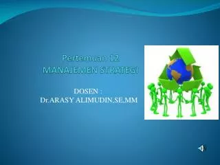 pertemuan 12 manajemen strategi