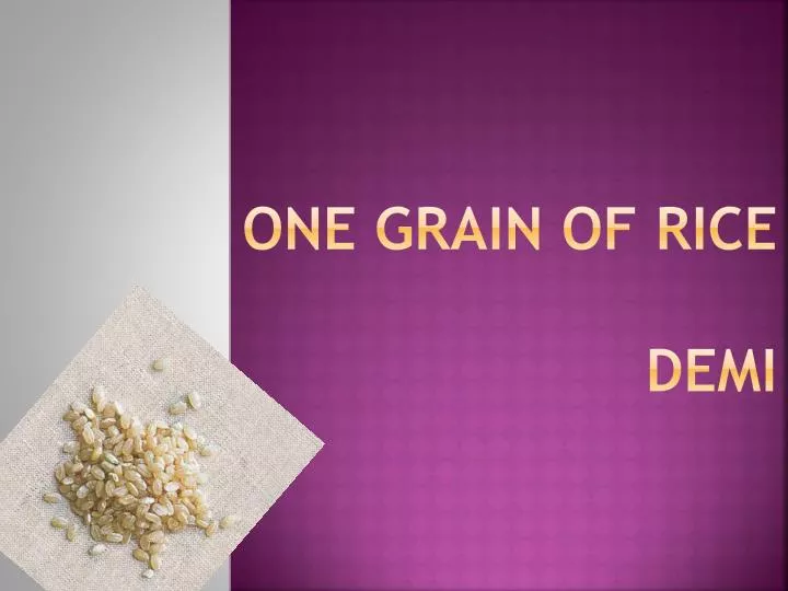 one grain of rice demi