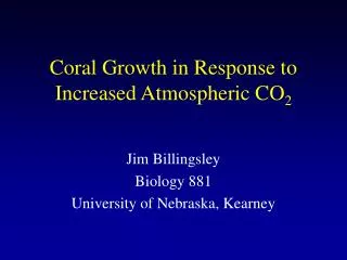 Coral Growth in Response to Increased Atmospheric CO 2
