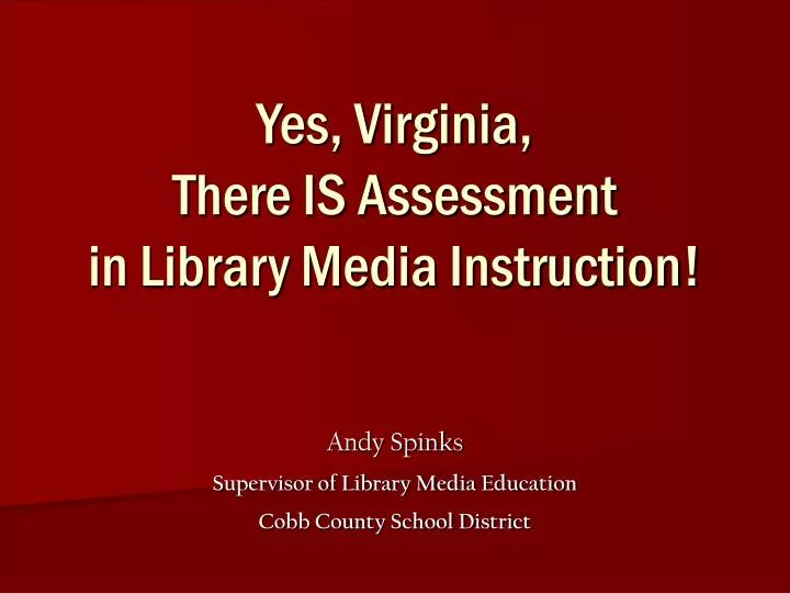 yes virginia there is assessment in library media instruction