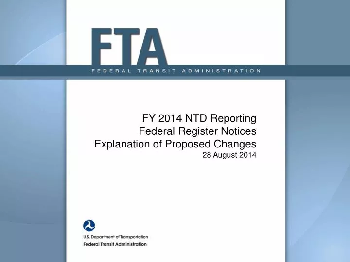 fy 2014 ntd reporting federal register notices explanation of proposed changes 28 august 2014