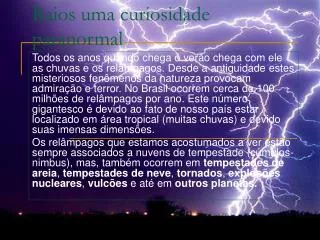 raios uma curiosidade paranormal