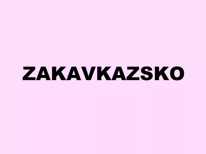 zakavkazsko