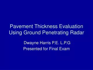Pavement Thickness Evaluation Using Ground Penetrating Radar
