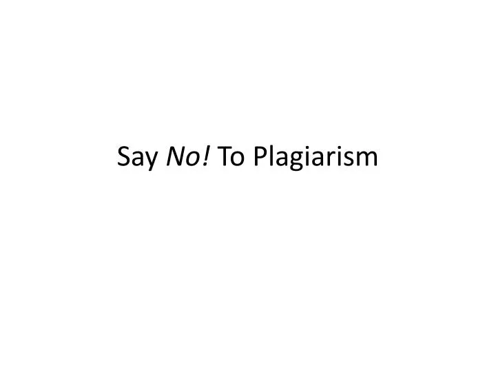 say no to plagiarism