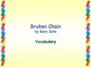 Broken Chain by Gary Soto