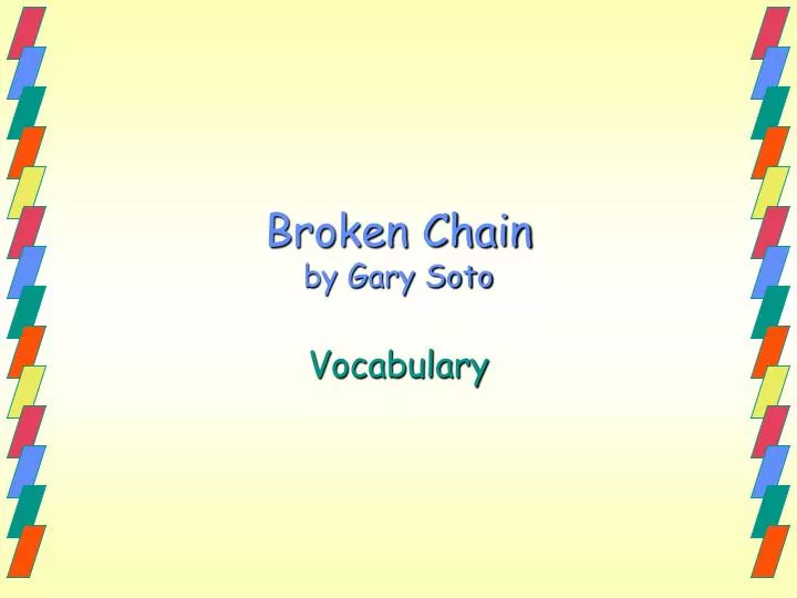 broken chain by gary soto