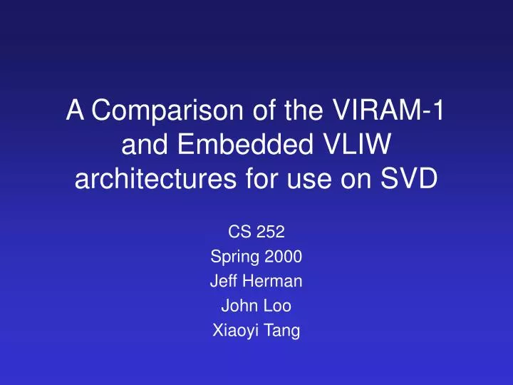 a comparison of the viram 1 and embedded vliw architectures for use on svd