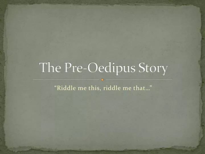 the pre oedipus story