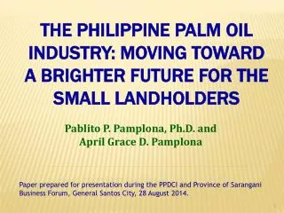 THE PHILIPPINE PALM OIL INDUSTRY: MOVING TOWARD A BRIGHTER FUTURE FOR THE SMALL LANDHOLDERS