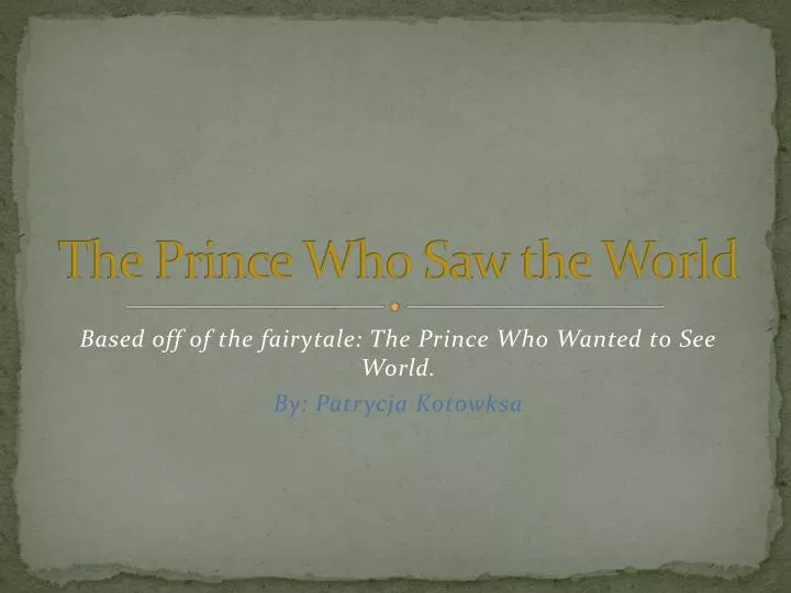 the prince who saw the world