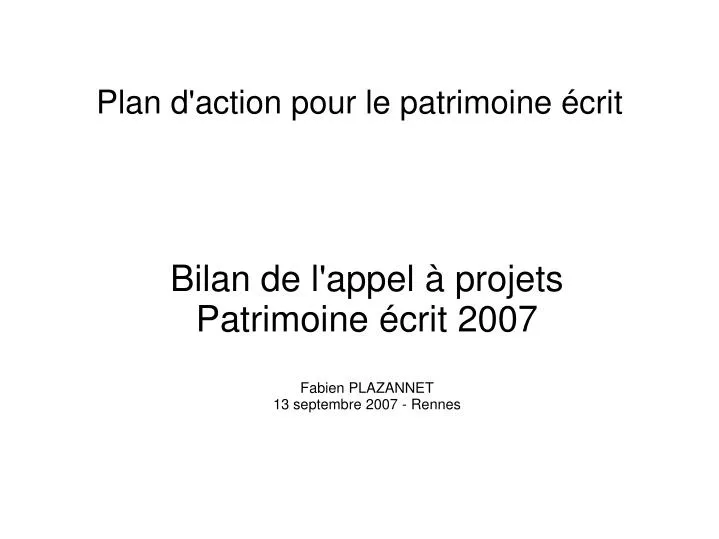 bilan de l appel projets patrimoine crit 2007 fabien plazannet 13 septembre 2007 rennes