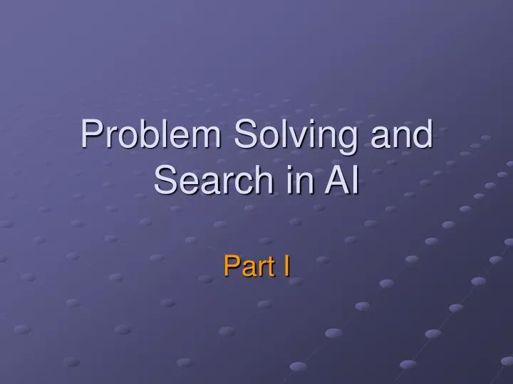 problem solving and search in ai part i