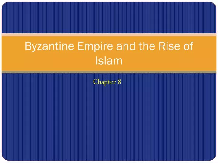 byzantine empire and the rise of islam