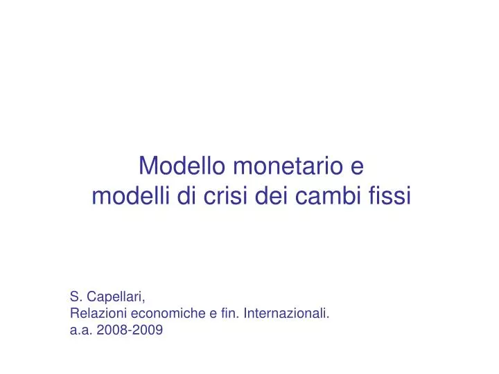 modello monetario e modelli di crisi dei cambi fissi