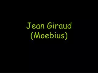 Jean Giraud (Moebius)
