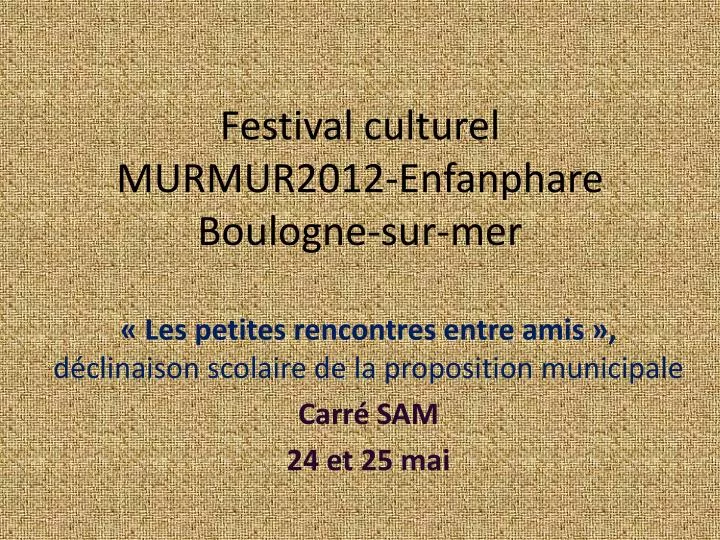 festival culturel murmur2012 enfanphare boulogne sur mer