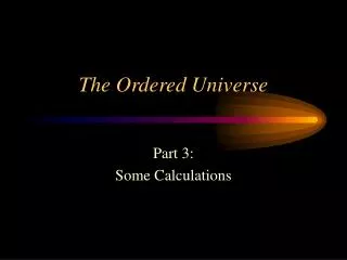 The Ordered Universe