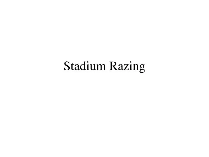 stadium razing