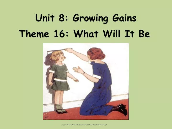 unit 8 growing gains