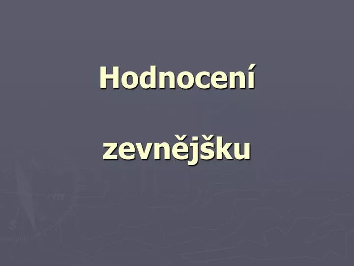 hodnocen zevn j ku