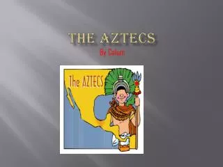 The aztecs