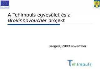a tehimpuls egyes let s a brokinnovoucher projekt