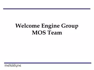 Welcome Engine Group MOS Team
