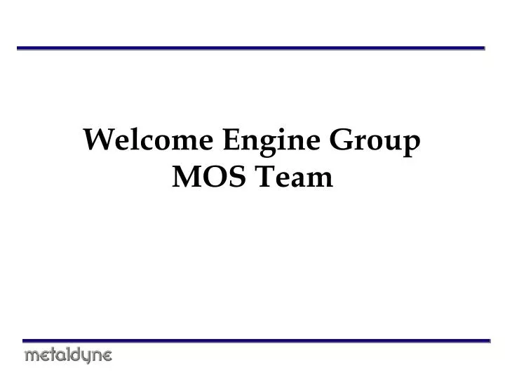 welcome engine group mos team