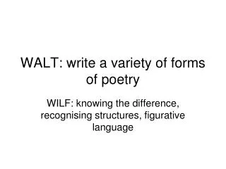 WALT: write a variety of forms of poetry