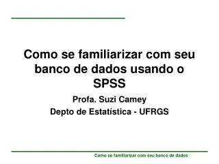 como se familiarizar com seu banco de dados usando o spss