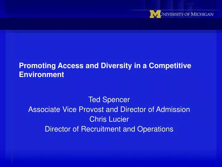 promoting access and diversity in a competitive environment