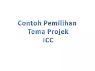 Contoh Pemilihan Tema Projek ICC
