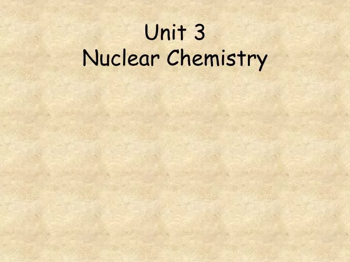 unit 3 nuclear chemistry