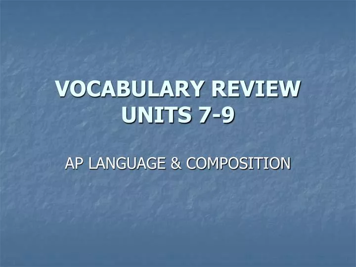 vocabulary review units 7 9