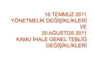 16 temmuz 2011 y netmel k de kl kler ve 20 a ustos 2011 kamu hale genel tebl de kl kler