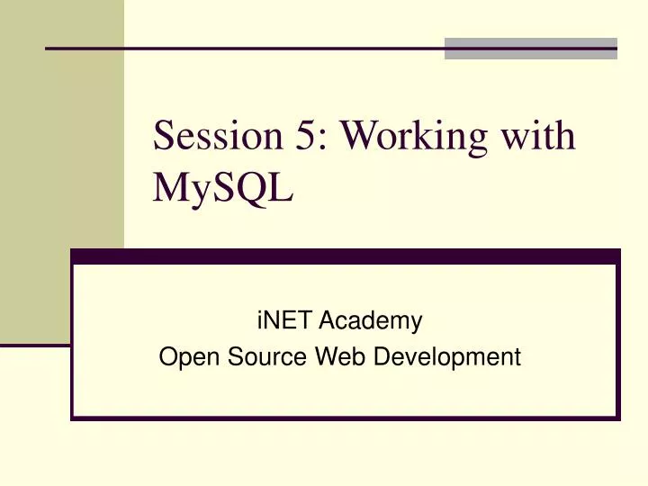 session 5 working with mysql