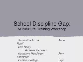 School Discipline Gap: Multicultural Training Workshop