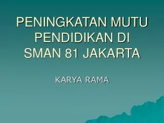 peningkatan mutu pendidikan di sman 81 jakarta