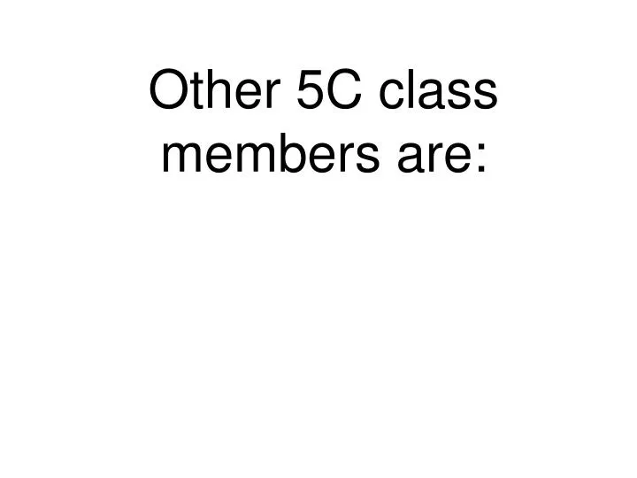 other 5c class members are